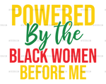 powered_by_the_black_women_before_me.png