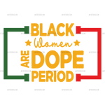 Black_Women_Are_Dope_Period.png
