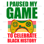 I_Paused_My_Game_To_Celebrate_Black_History.png
