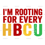 I_m_Rooting_For_Every_HBCU-2.png