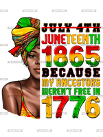 Juneteenth_1865_Because_My_Ancestors_Weren_t_Free_In_1776_Woman.png