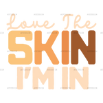 Love_The_Skin_I_m_In.png