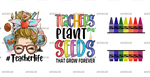 Teachers_Plant_Seeds_That_Grow_Forever-3.png
