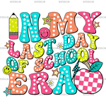 In_My_Last_Day_Of_School_Era-2.png