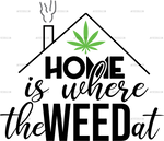 home_is_where_the_weed_at.png