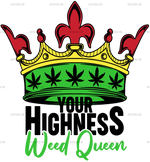 Your_Highness_Weed_Queen.png