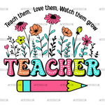 Teach_Love_Watch_Them_Grow_Teacher.png