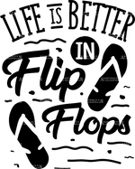 Life_Is_Better_In_Flip_Flops.png