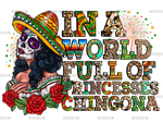 In_A_World_Full_Of_Princesses_Chingona.png