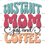 Instant_Mom_Just_And_Coffee-1.png