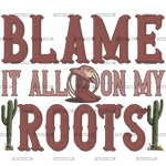 Blame_It_On_My_Root-2