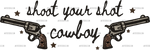 Shoot_Your_Shot_Cowboys