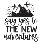 Say_Yes_To_The_New_Adventures.png