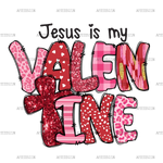 Jesus_Is_My_Valentine-2.png