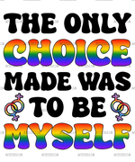 The_Only_Choice_Made_Was_To_Be_Myself
