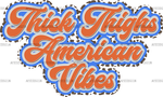 thick_thighs_american_Vibes