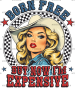 Born_Free_But_Now_I_m_Expensive