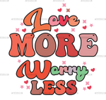 Love_More_Worry_Less.png