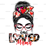 One_Loved_Mama_Messy_Bun.png