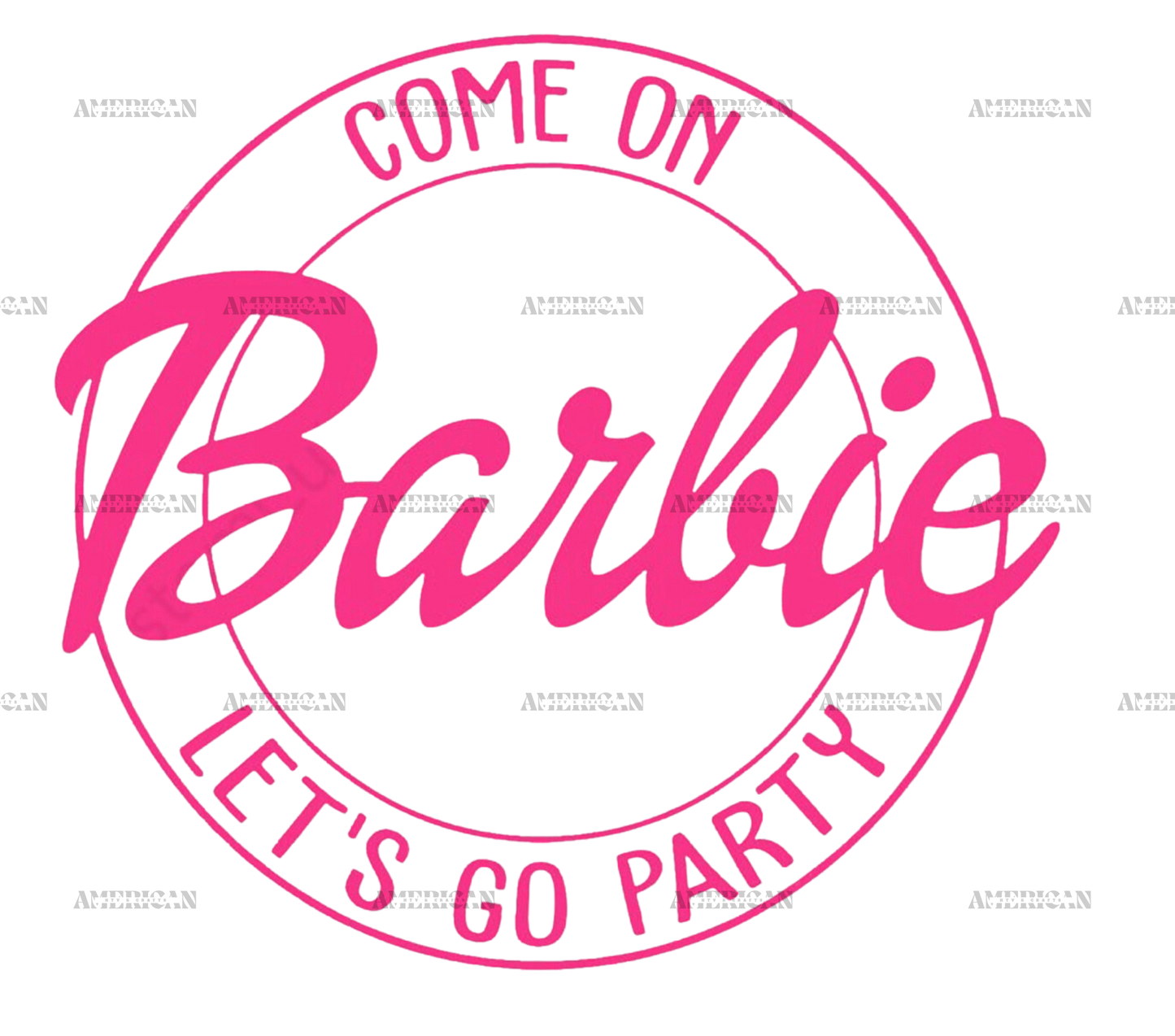 Come On Barbie Lets Go Party-2 DTF Transfer