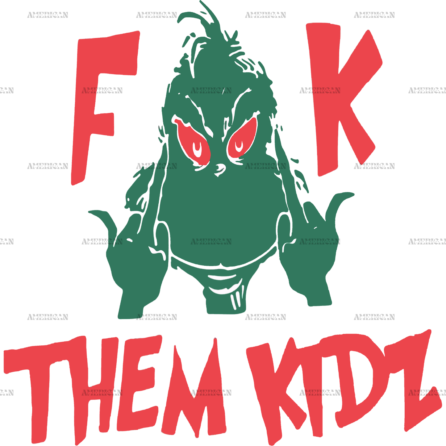 Fuck Them Kidz Grinch DTF Transfer