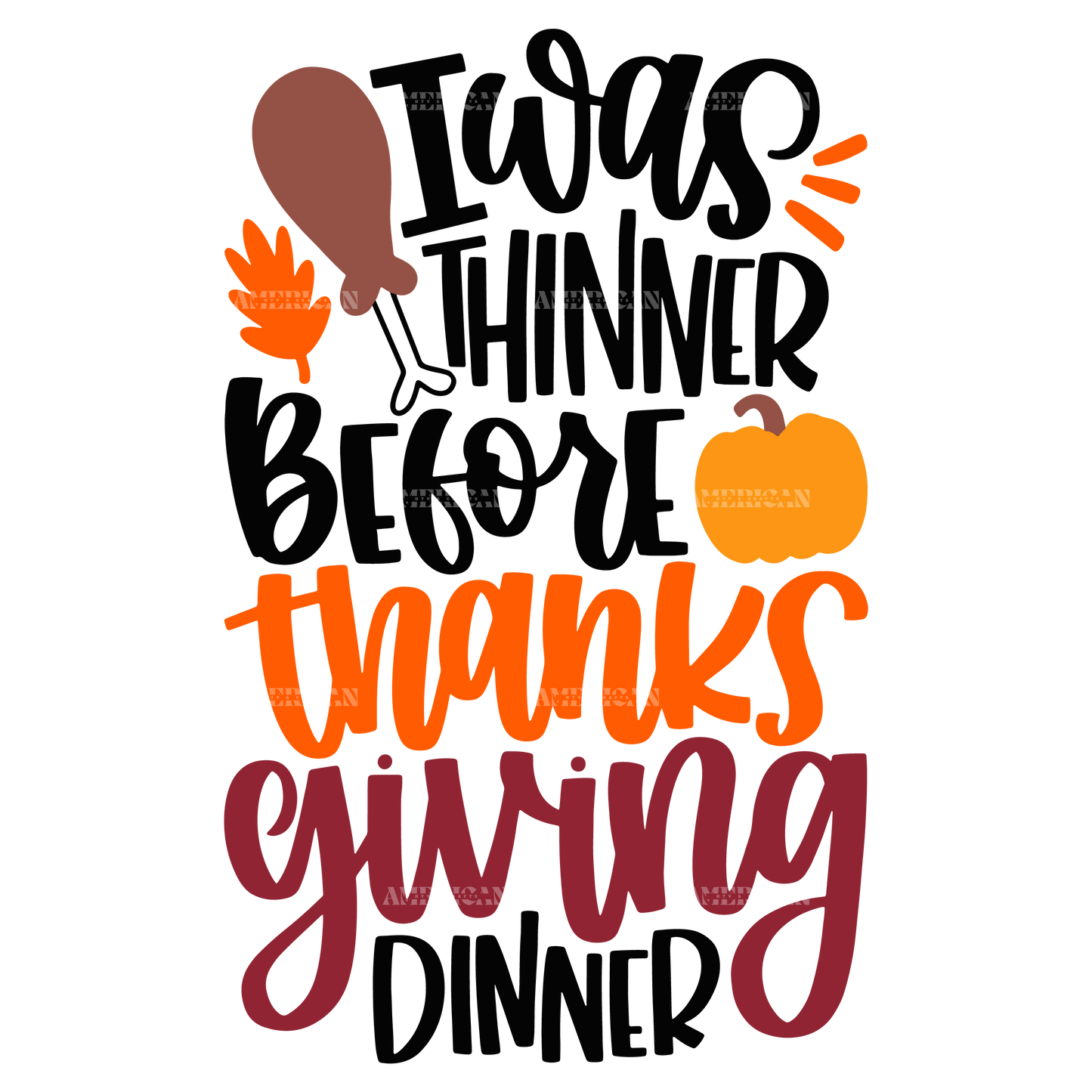 I Was Thinner Before Thanks Giving Dinner DTF Transfer