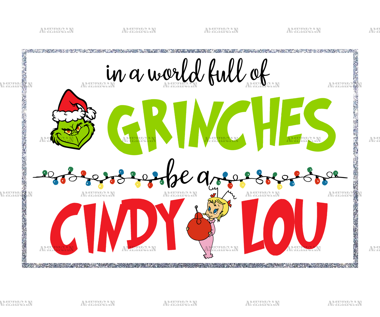 In A World Full Of Grinches Be A Cindy Lou DTF Transfer