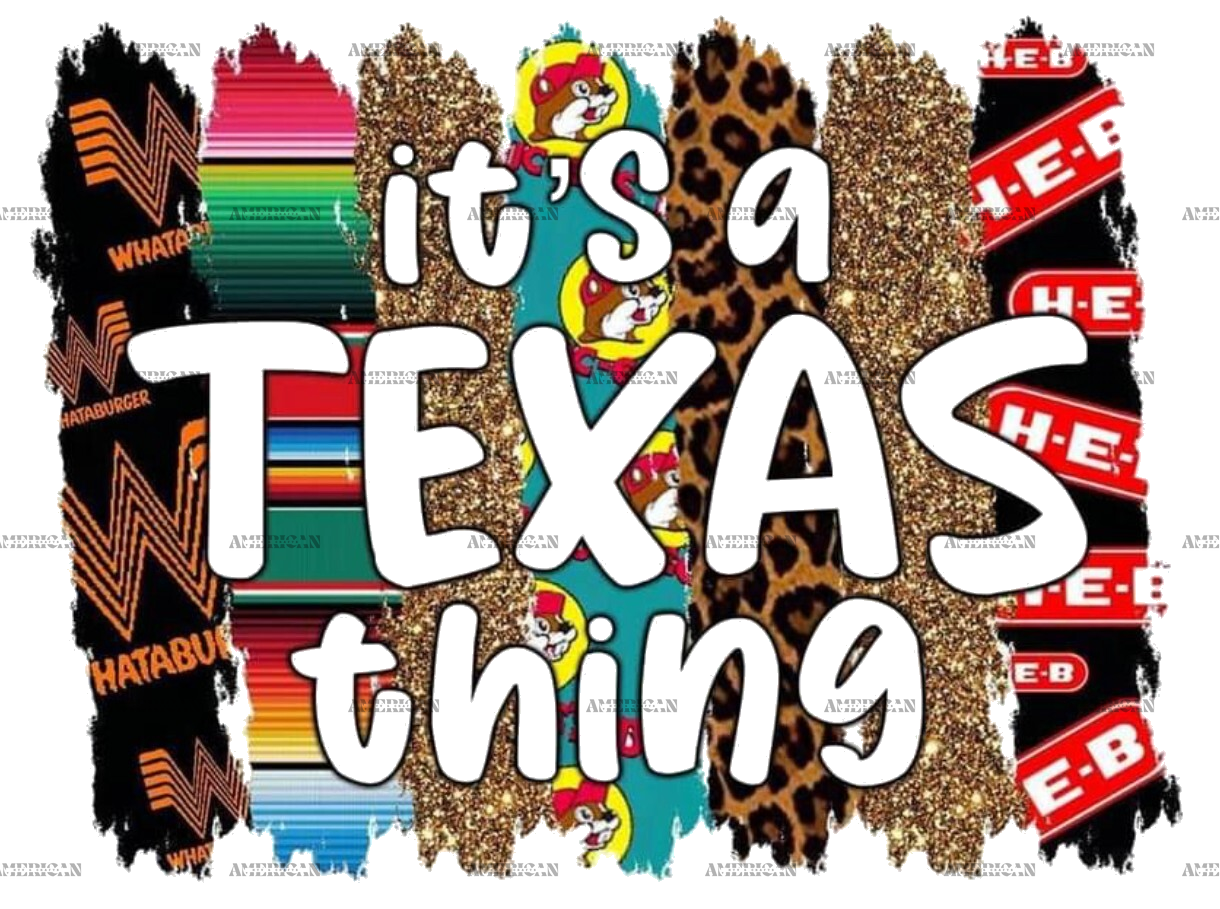Its A Texas Thing DTF Transfer