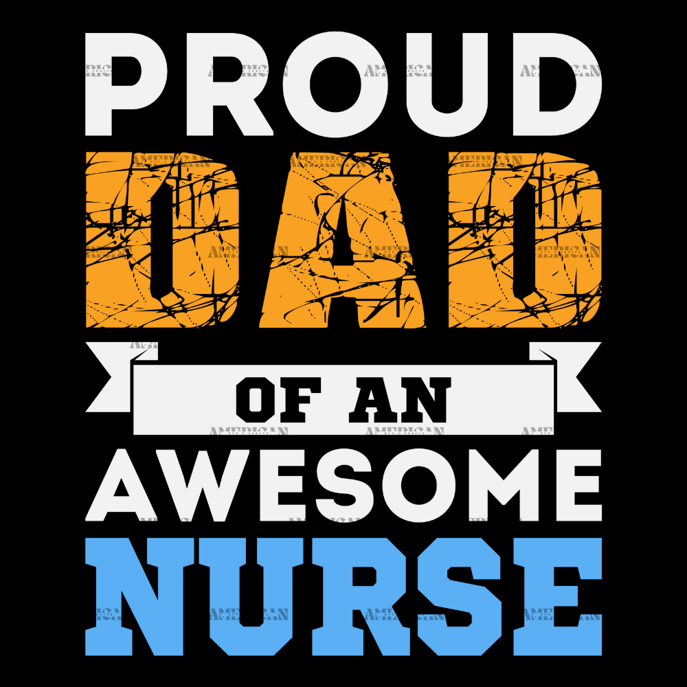 Proud Dad Of An Awesome Nurse-1 DTF Transfer