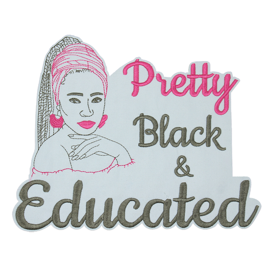 Pretty Black & Educated Patch (Large/Embroidery)
