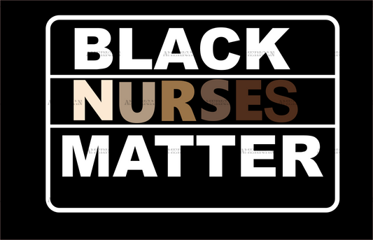 Black Nurse Matter DTF Transfer