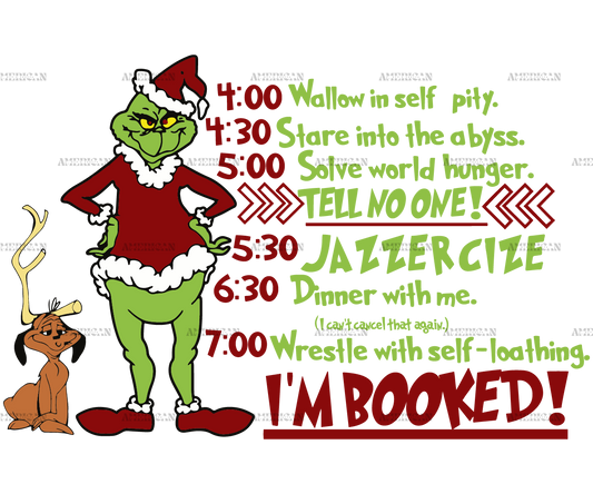 Grinch Day I'm Booked DTF Transfer
