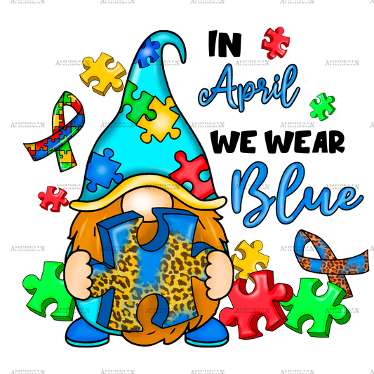 In April We Wear Blue-Gnome DTF Transfer