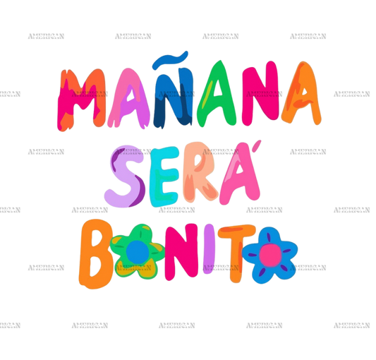 Manana Sera Bonito-3 Dtf Transfer