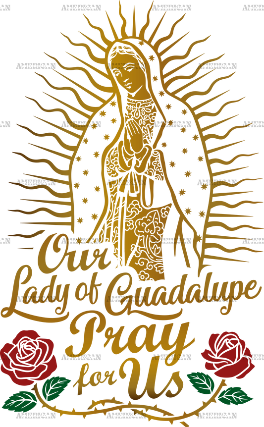 Our Lady Of Guadalupe Pray For Us DTF Transfer