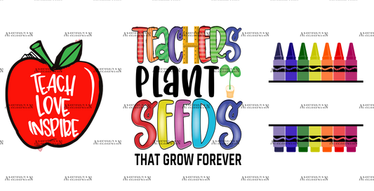 Teachers Plant Seeds That Grow Forever-2 UV DTF Transfer