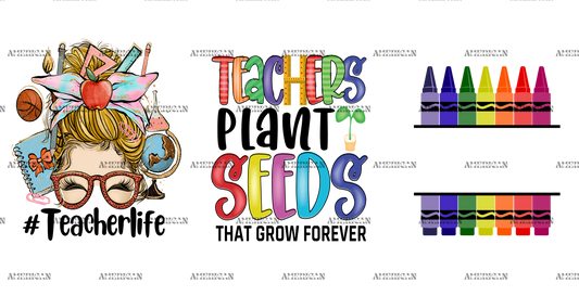 Teachers Plant Seeds That Grow Forever-3 UV DTF Transfer