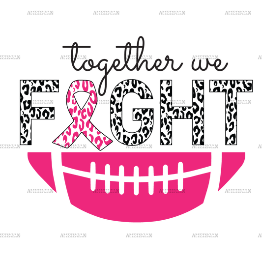 Together We Fight Pink Leopard DTF Transfer