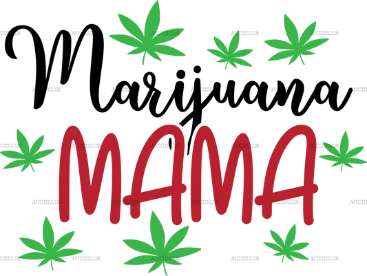 Marijuana Mama DTF Transfer