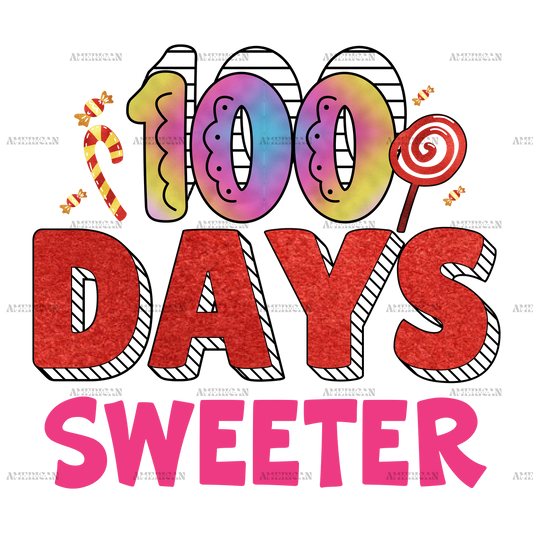 100 Days Sweeter DTF Transfer