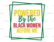 powered_by_the_black_women_before_me-2.png