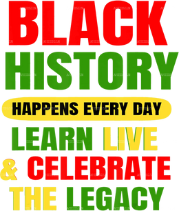 black_history_happens_everyday.png