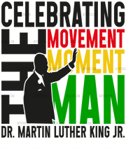 Celebrating_The_Movement_Moment_Man_Dr._MLK_Jr._Black.png