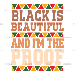 Black_Is_Beautiful_And_I_m_The_Proof.png