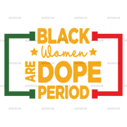 Black_Women_Are_Dope_Period.png