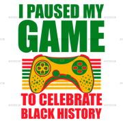 I_Paused_My_Game_To_Celebrate_Black_History.png