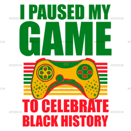 I_Paused_My_Game_To_Celebrate_Black_History.png