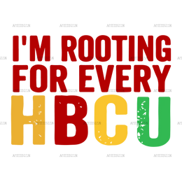 I_m_Rooting_For_Every_HBCU-2.png