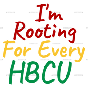 I_m_Rooting_For_Every_HBCU-1.png