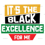 It_s_The_Black_Excellence_For_Me-2.png